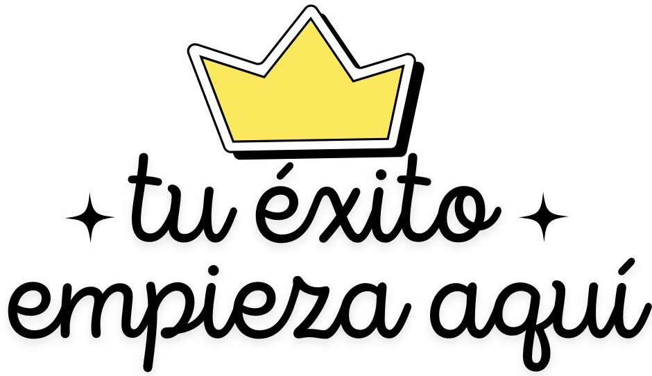 Tu Éxito empieza aquí